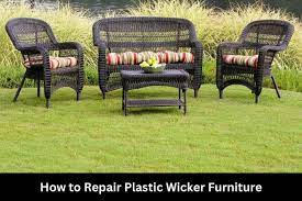 How To Repair Plastic Wicker Furniture