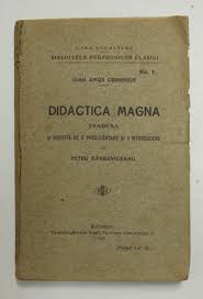 DIDACTICA MAGNA de IOAN AMOS COMENIUS , tradusa de PETRU GARBOVICEANU , 1921