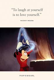 It reduces your stress and anxiety issues just like that. To Laugh At Yourself Is To Love Yourself 44 Emotional And Beautiful Disney Quotes That Are Guaranteed To Make You Cry Popsugar Smart Living Photo 6