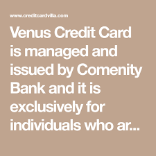 However, before you apply for a comenity bank credit card, make sure it's a good option for you. Venus Credit Card Is Managed And Issued By Comenity Bank And It Is Exclusively For Individuals Who Are Fashion Conscious Credit Card Cards Credits