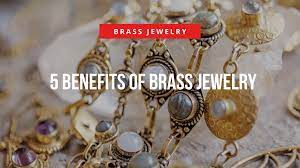 5 benefits of br jewelry