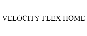 Check spelling or type a new query. Velocity Flex Home Velocity Risk Underwriters Llc Trademark Registration