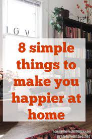 8 simple things to make you happier at home