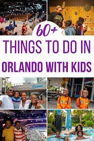 60 things to do in orlando with kids