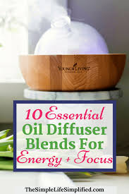 10 simple essential oil diffuser blends for energy and focus