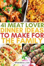 41 best meat recipes for dinner quick