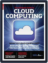 It was a banner year for cloud computing in 2019. Ultimate Guide To Cloud Computing Magazine Digital Discountmags Com