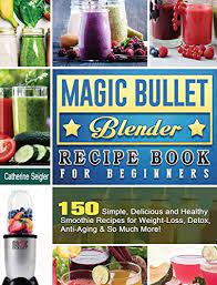 magic bullet blender recipe book for