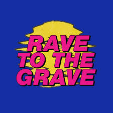 rave to the grave podcast 11 06 2023