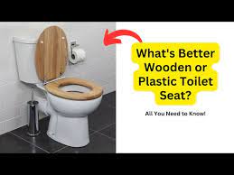 what s better wooden or plastic toilet