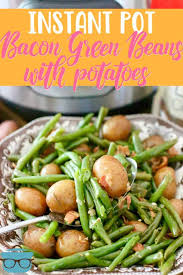 Check spelling or type a new query. Instant Pot Bacon Green Beans With Potatoes The Country Cook