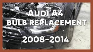 Audi A4 Headlight Bulb Replacement 2008 2014 B8 B8 5