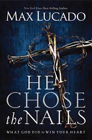 he chose the nails ebook by max lucado