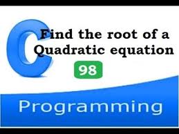 a quadratic equation in c programming