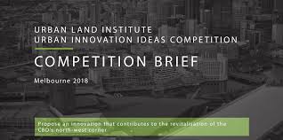 2018 Uli Melbourne Urban Innovation Ideas Competition Uli Asia Pacific