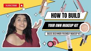 makeup essentials how to build your