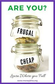 Does Being Frugal Mean You Are Cheap Frugal Life