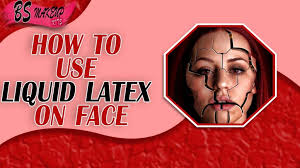 how to use liquid latex on face bs