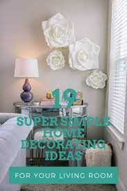 19 super simple home decorating ideas