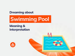 dream of swimming pool 53 meanings