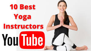 10 best yoga instructors on you