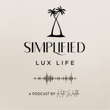 The Simplified Lux Life