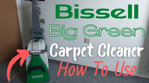 bissell big green carpet cleaner how to
