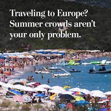 traveling to europe summer crowds aren