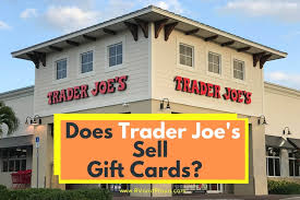 does trader joe s sell gift cards