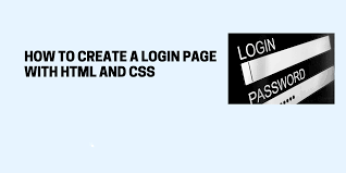 create a login page with html and css