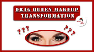 drag queen transformation makeup