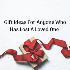gift ideas for anyone who has lost a