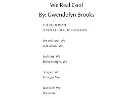 ppt we real cool by gwendolyn brooks