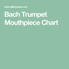 Bach Trumpet Mouthpiece Chart Trumpet Mouthpiece Trumpet