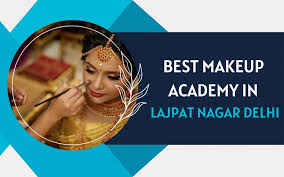 best makeup academy in lajpat nagar delhi