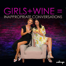 Girls +Wine = Inappropriate Conversations