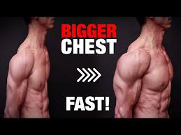 how to get a bigger chest fast just do