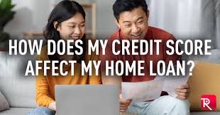 my credit score affect my home loan