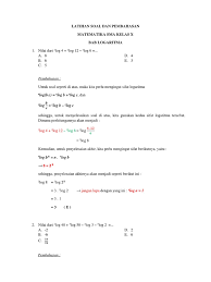Logaritma digunakan untuk menentukan besar pangkat dari suatu bilangan pokok. Latihan Soal Dan Pembahasan Logaritma Sma Kelas X
