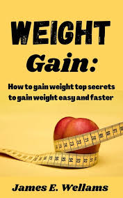 weight gain ebook james e wellams