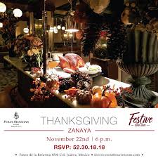 Mexicans cook a traditional thanksgiving dinner, a tradition borrowed from. Four Seasons Mexico A Twitter This November 22nd At 6 00pm Enjoy The Delicious And Traditional Delicacies Of Thanksgiving Day At Our Restaurant Zanayamx Rsvp 52 30 18 18 Or Https T Co Ccgcfhwyre More Information Https T Co Pz9wwdhhy9 Https