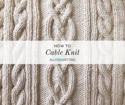 How To Cable Knit Cable Knitting 101 Allfreeknitting Com