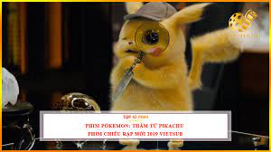 Phim Pókemon: Thám Tử Pikachu - Phim Chiếu Rạp Mới 2019 Vietsub