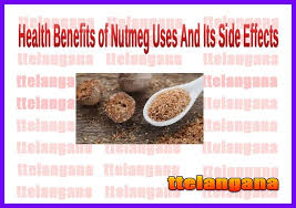 health benefits of nutmeg and side