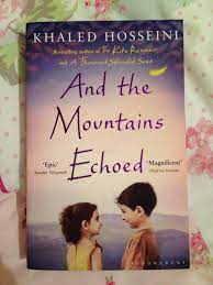 And the mountains echoed alludes to many literary works—indeed, its title is an allusion to the william blake this was the case with and the mountains echoed, which was on the new york times best seller teacher editions with classroom activities for all 1440 titles we cover. And The Mountains Echoed By Khaled Hosseini Sweet Delights