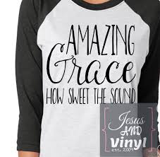 Womens Next Level Raglan Style Shirt Amazing Grace From Jesus And Vinyl