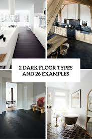 3 dark floors types and 26 ideas to