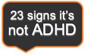 adhd 23 signs you do not have it