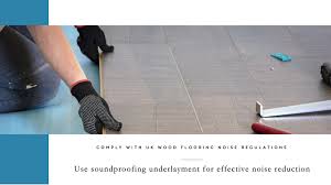 uk regulations for wood flooring noise