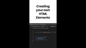 how to create custom html elements